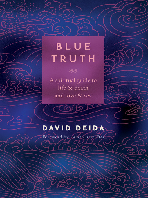 Title details for Blue Truth by David Deida - Wait list